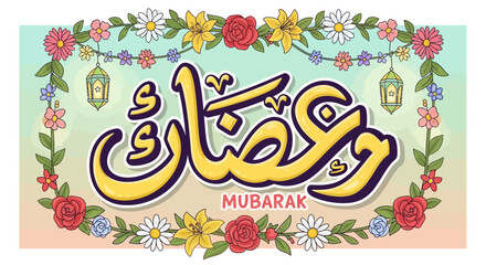 Ramadan Mubarak Cartoon Greeting Vector. Colorful Arabic Calligraphy Banner, Floral Frame, and Traditional Fanoos Lanterns