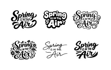 Fototapeta premium Spring Lettering Variations. Spring is in the Air. Set lettering. harmonious lettering variations of the same emblematic concept, each with different artistic