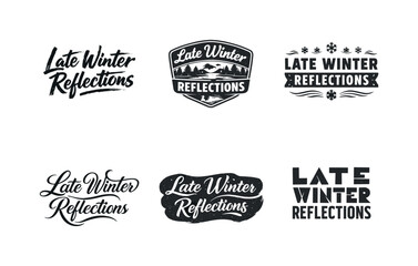 Obraz premium Late Winter Reflections. Late Winter Reflections. Set lettering. harmonious lettering variations of the same emblematic concept, each with different artistic