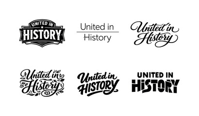 Obraz premium Diverse Lettering Styles. United in History. Set lettering. harmonious lettering variations of the same emblematic concept, each with different artistic