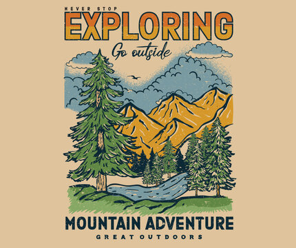 Never stop exploring. Mountain adventure artwork. Mountain Outdoors t shirt vector design. Mountain explore vintage artwork for apparel, sticker, batch, background, poster and others.