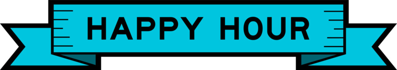 Obraz premium Ribbon label banner with word happy hour in blue color on white background