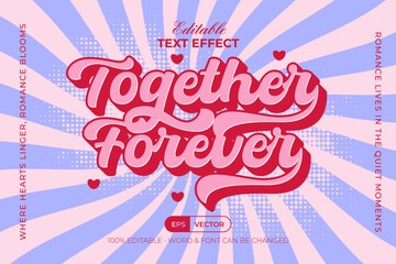 Obraz na płótnie Canvas Valentines Day Text Effect Together Forever Red Pink Color Style. Editable Text Effect.