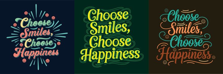 Fototapeta premium ai176837032760_Choose Smiles, Choose Happiness 3.eps