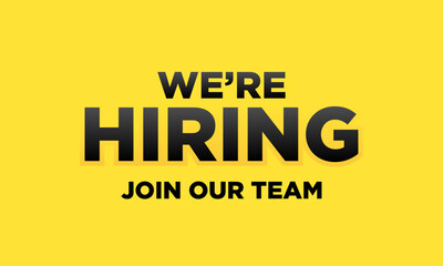 We&rsquo;re Hiring Join Our Team Yellow Banner