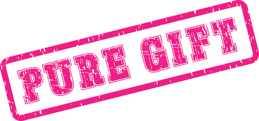 Thoughtful pink rubber stamp impression stating pure gift highlights a genuine present or selfless offering