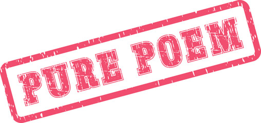 Authentic Pure Poem grunge red rubber stamp text on clean white isolated surface