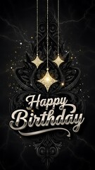 Vibrant Abstract Kirakira Glitter Gothic Birthday Artwork with Luxurious Dark Background, Romantic Dandyism Theme, Metallic Cursive Happy Birthday Typography and Elegant Sparkling Celebration Design