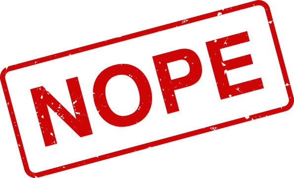 Nope Red Square Grunge Rubber Stamp, Vintage Distressed Label, Retro Ink Texture Frame, Vector Illustration for Denied, Refused, Rejected, Cancelled, Warning Sign