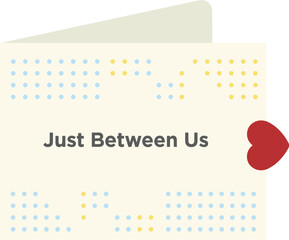 Valentine's Day Card with Just Between Us Text and Red Heart for Romantic Celebration