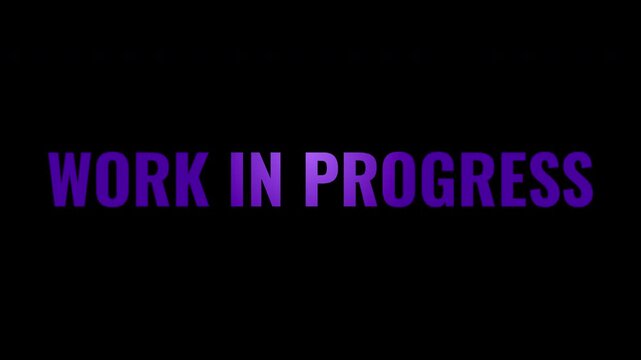 Work in Progress Text Overlay with Purple Gradient on Black Background