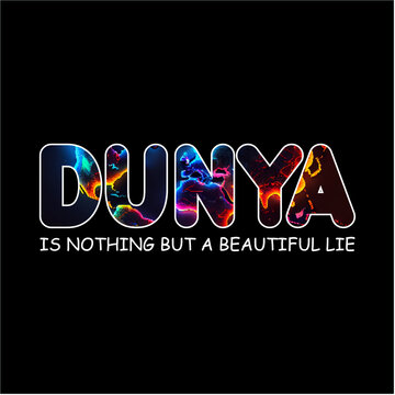Dunya Arabic Caliography Typography T Shirt Design with Islamic Prayer and Faith Concept