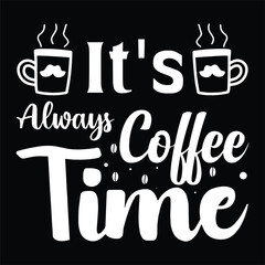 It's Always Coffee Time Coffee Quote Icon