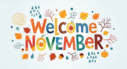 Welcome november festive typography autumnal leaves and decorative elements
