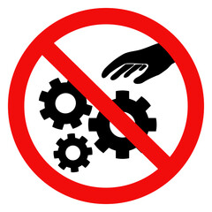 Do not touch when machine is in use sign, Do not touch rotating parts of machinery. Flat vector illustration design