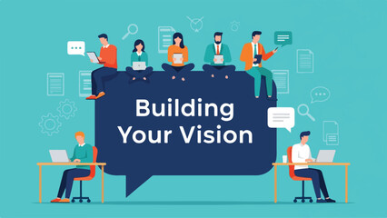 Diverse Business Team Collaborating on Building Your Vision Speech Bubble Illustration