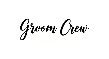 Groom Crew Bachelor Text