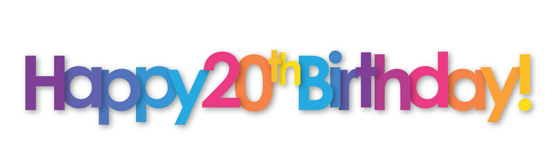 HAPPY 20th BIRTHDAY! colorful vector typography banner