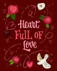 Heart Full Of Love. A charming retro-style illustration featuring script typography, roses, hearts, and a love letter on a dark red background. Ideal for Valentine's Day projects.