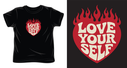 Love yourself creative typography t-shirt design, self love quote for fashion apparel, merchandise, and poster designs