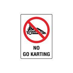 No Go Karting Prohibited Activity Sign
