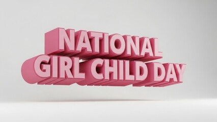 3D text for National Girl Child Day celebration. Pink typography illustration on a clean background. Female empowerment and awareness concept with copy space