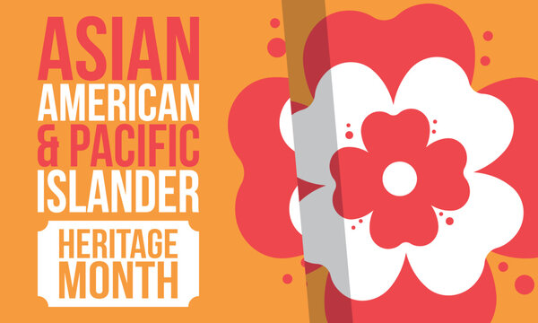 Asian Pacific American Heritage Month. Celebrated in May. It celebrates the culture, traditions and history of Asian Americans and Pacific Islanders in the United States. Poster, card, banner. Vector