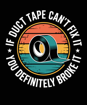 Retro  If Duct Tape Can&rsquo;t Fix It Mechanic Engine Car Enthusiast