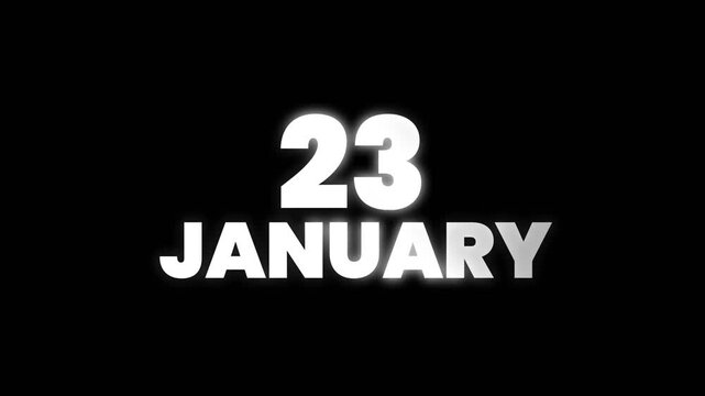 Clean and simple 23 January date text animation on dark background, perfect for calendar videos, daily reminders, event schedules, and minimal timeline visuals.