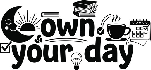 A motivational phrase with illustrations to inspire productivity and time management