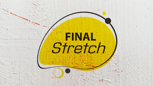 final stretch text