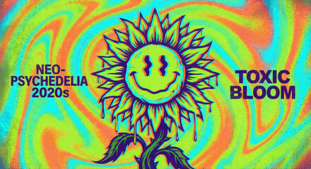Neo-psychedelic poster featuring a trippy melting sunflower with a smiley face. Vibrant liquid swirl background in neon green, orange, and teal with halftone grit for a retro-modern 2020s vibe.