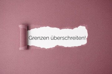 Grenzen überschreiten!