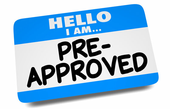 Hello I Am Pre-Approved Customer Name Tag Credit Loan Mortgage 3d Illustration