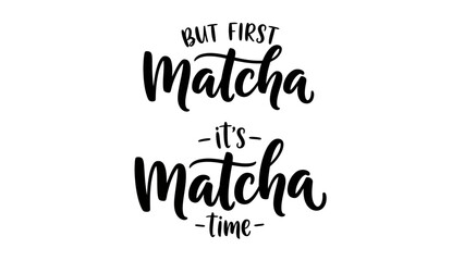 Stylish Matcha quote illustration featuring text on a clean background from a straightforward viewpoint