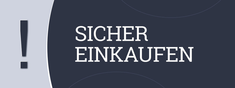 Sicher einkaufen (Shop safely) - A blue banner illustration with white text.
