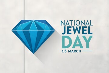 Vibrant blue geometric diamond graphic design marking the celebration of National Jewel Day observed annually on the thirteenth of March with stylish typography elements.