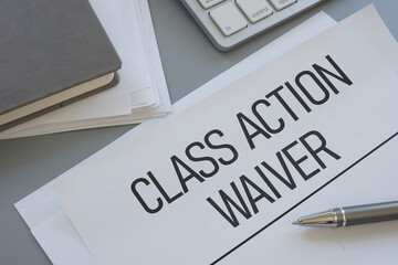 Class Action Waiver Clause in Consumer Contracts, Arbitration Agreement, Legal Rights Limitation, Corporate Liability Management and Consumer Protection Law Concept