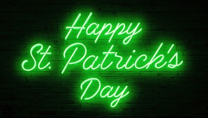 Green Neon Sign Happy St. Patrick's Day on Brick Wall Background