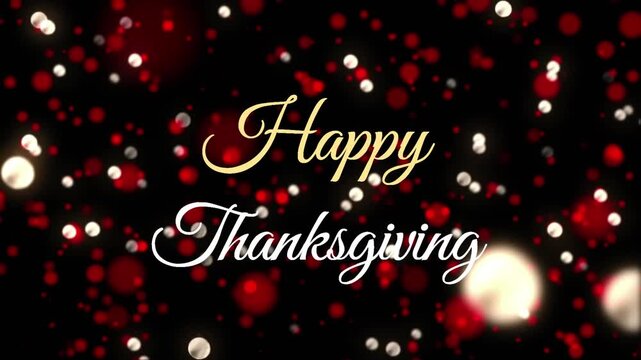 Animation of happy thanksgiving text over light spots on black background