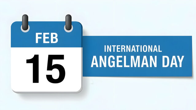 International Angelman Day, highlighted on a calendar icon displaying February 15th, with a banner promoting global awareness and support for the genetic disorder.