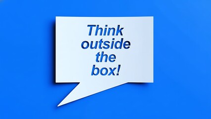 White paper speech bubble with blue text 'Think outside the box!' cut out, set against a solid royal blue background with subtle shadow.