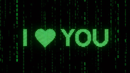 Green digital display showcasing the phrase " Love You"amidst flowing binary code, camera zooms in to emphasize the message of love in a tech-inspired scene