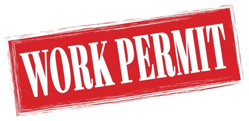 WORK PERMIT text written on red stamp sign.