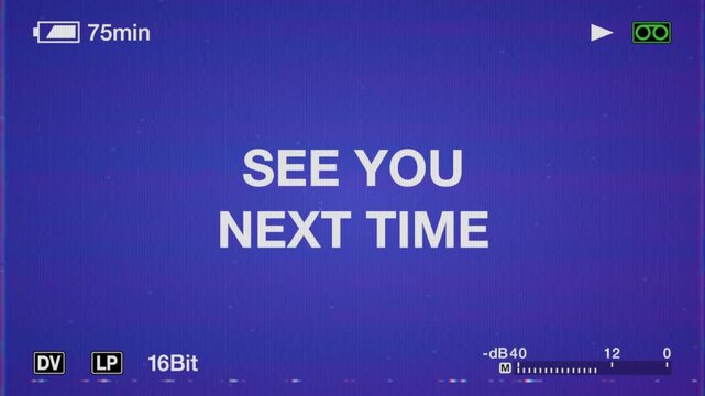 See You Next Time Streaming and Podcast Title On Retro Mini DV Camcorder Screen
