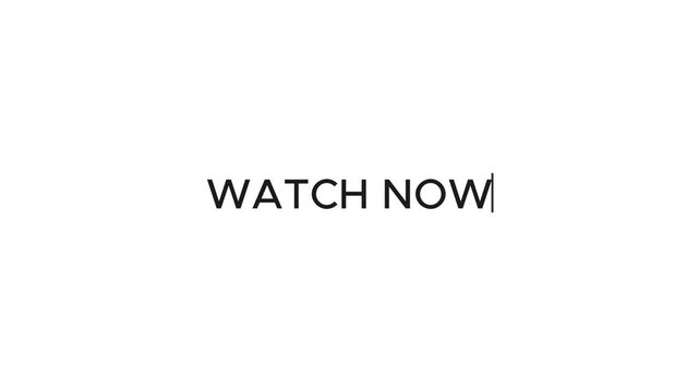 Typewriter Effect of "Watch Now" Title.
