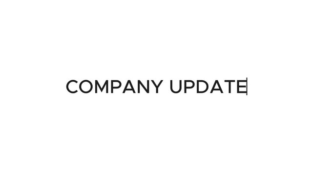 Typewriter Effect of "Company Update" Title.