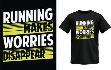 Fototapeta premium Running Away from Worries: The empowering message printed on a black T-shirt inspires action and a positive approach to life, designed to motivate and inspire fitness enthusiasts.