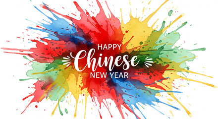 Vibrant Happy Chinese New Year Celebration Splash with Colorful Paint and Festive Text