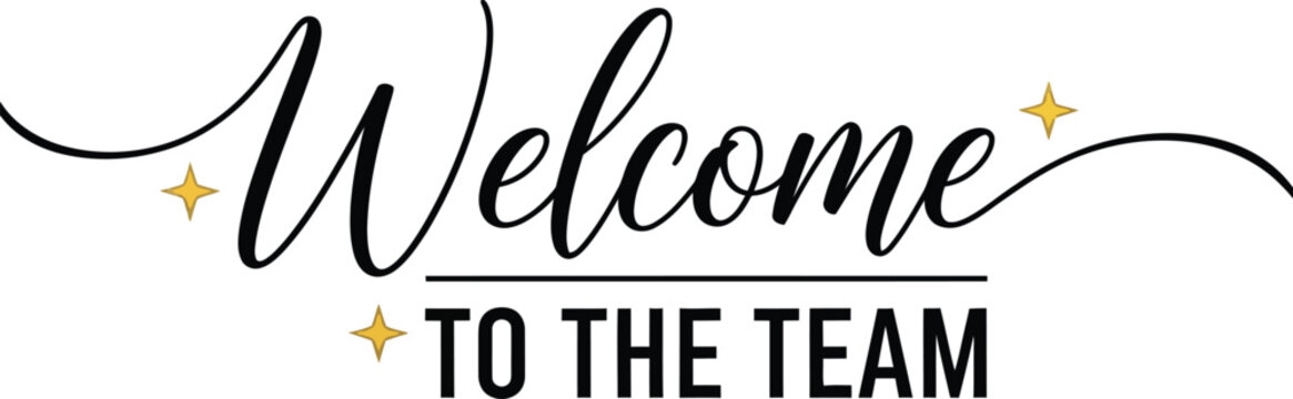Welcome to the team elegant typography design with script font and golden stars